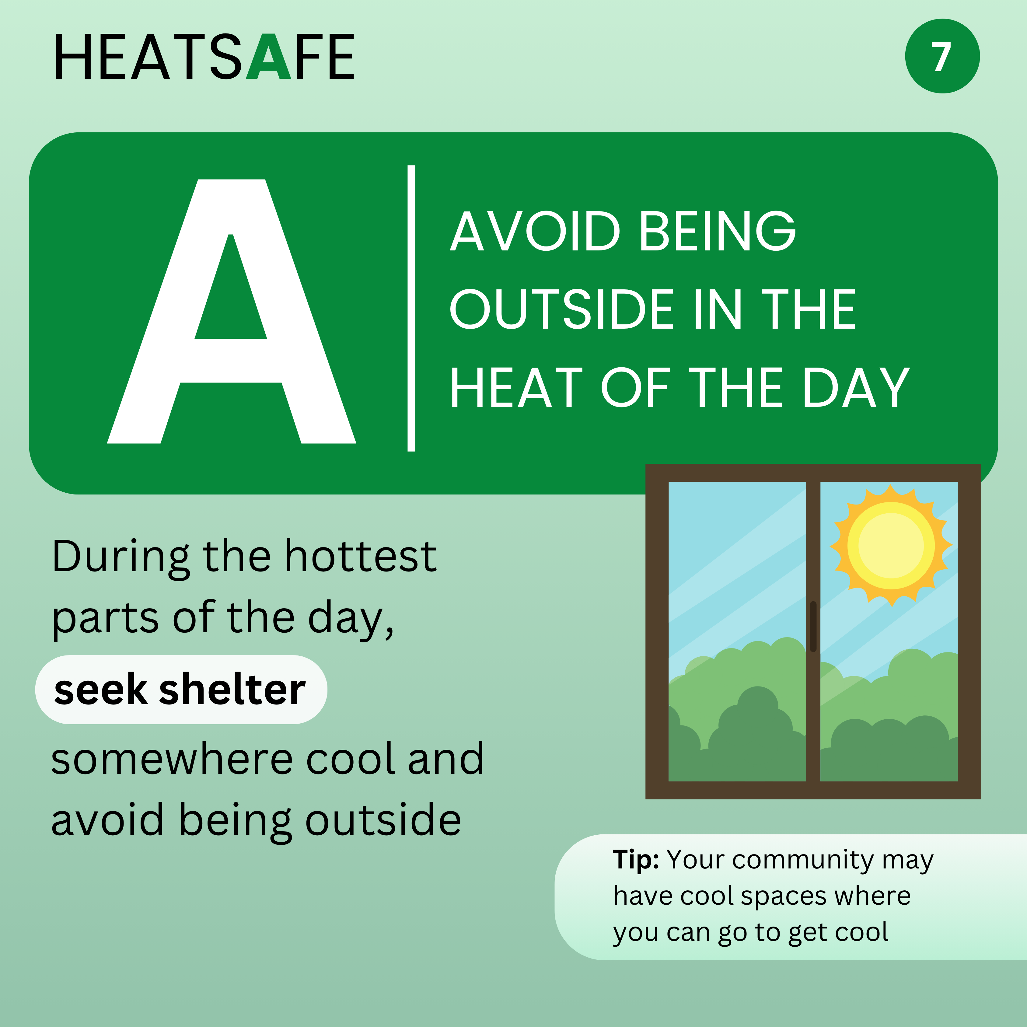 HEATSAFE A is for avoiding being outside in the heat of the day